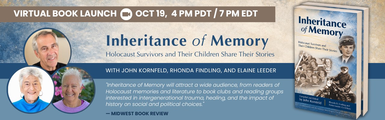 Virtual Book Launch, Oct 19, 4 PM PDT / 7 PM EDT — Inheritance of Memory, with John Kornfeld, Rhonda Findling, and Elaine Leeder